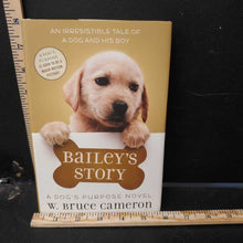Load image into Gallery viewer, Bailey's Story (A Dog's Purpose) (W. Bruce Cameron) -series
