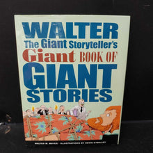 Load image into Gallery viewer, Walter the giant storyteller's giant book of giant stories (Walter M. Mayers) -hardcover
