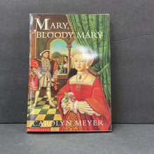 Load image into Gallery viewer, Mary, Bloody Mary (Carolyn Meyer) -chapter
