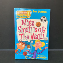 Load image into Gallery viewer, Miss Small is off the wall! (My Weird School) (Dan Gutman) -series paperback
