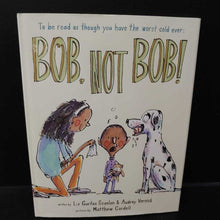 Load image into Gallery viewer, Bob, not Bob! (Liz Garton Scanlon) -hardcover
