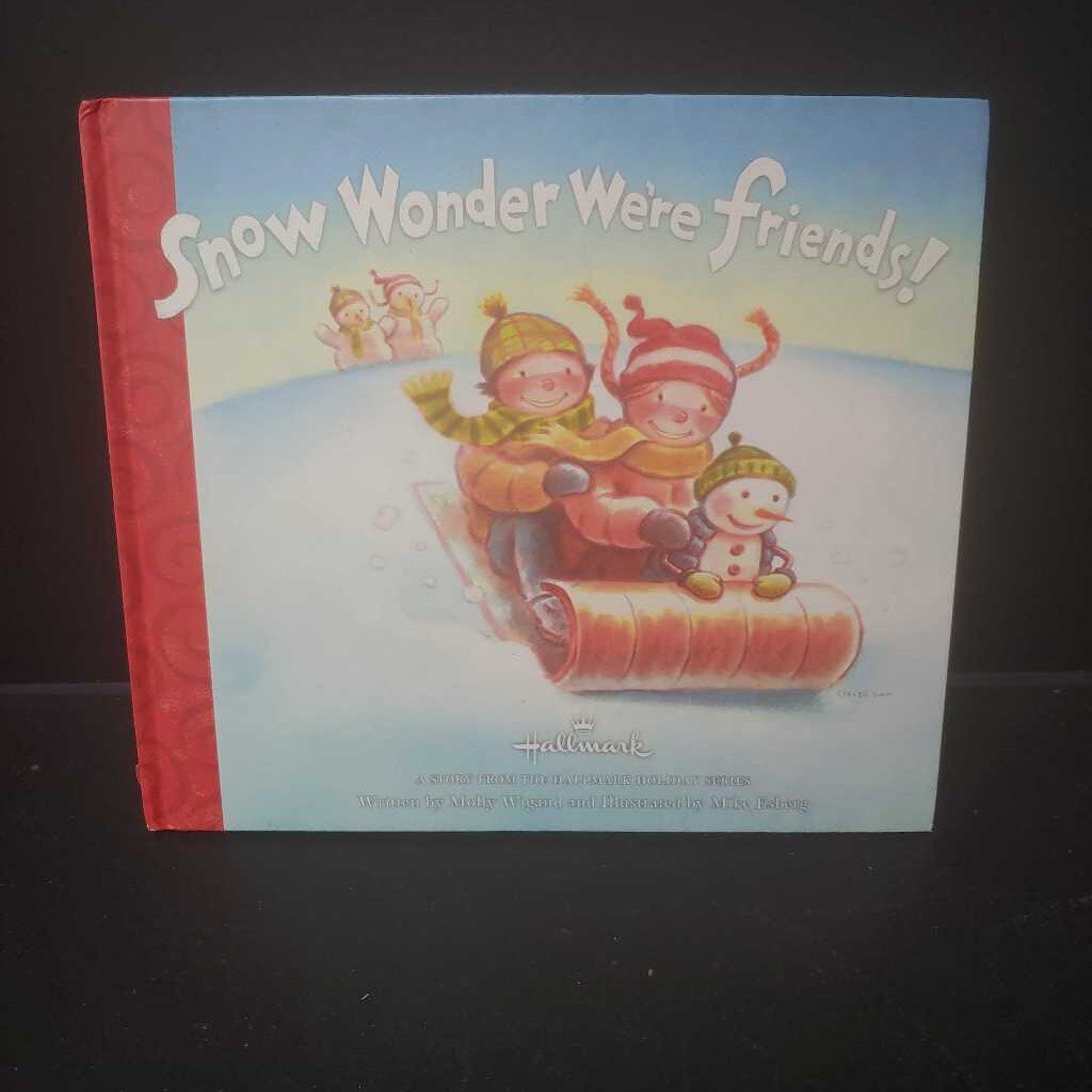 Snow Wonder We're Friends (Molly Wigand) (Hallmark) -hardcover