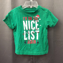 Load image into Gallery viewer, &quot;I&#39;m on the nice list again&quot; christmas shirt
