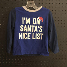 Load image into Gallery viewer, &quot;I&#39;m on Santa&#39;s nice list&quot; christmas shirt
