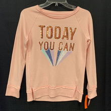 Load image into Gallery viewer, &quot;Today you can&quot; sweatshirt
