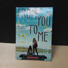 Load image into Gallery viewer, From You to Me (K.A. Holt) - chapter
