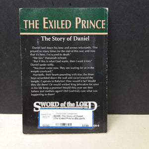 The Story of Daniel: From Captive Lad to Prime Minister of the World Empires (The Exiled Prince) (Elizabeth Rice Handford) -chapter religion paperback