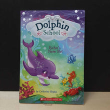 Load image into Gallery viewer, Echo's New Pet (Dolphin School) (Catherine Hapka) -series paperback
