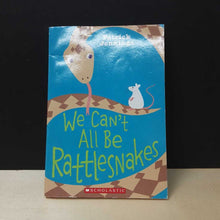 Load image into Gallery viewer, We Can't All Be Rattlesnakes (Patrick Jennings) -chapter
