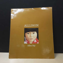 Load image into Gallery viewer, Allison (Allen Say) -paperback

