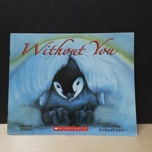 Load image into Gallery viewer, Without You (Sarah Weeks) -paperback

