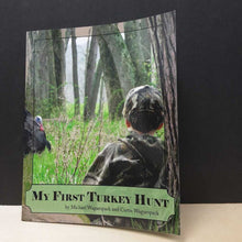 Load image into Gallery viewer, My First Turkey Hunt (Michael Waguespack) -paperback
