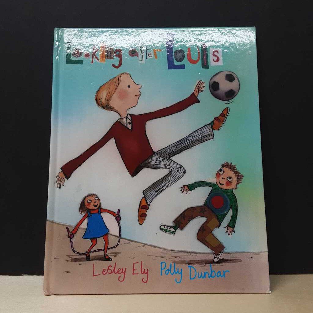 Looking after Louis (Leslie Ely) -hardcover