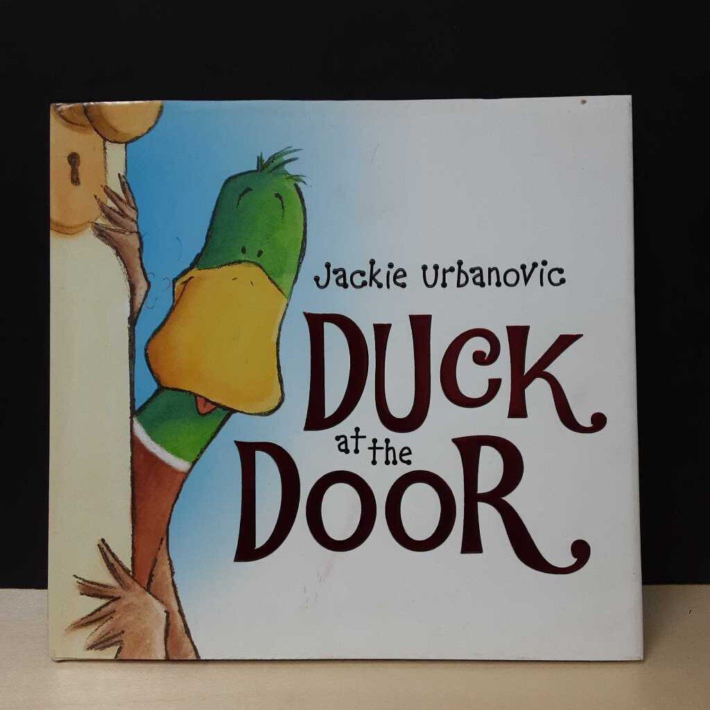 Duck at the Door (Jackie Urbanovic) -hardcover