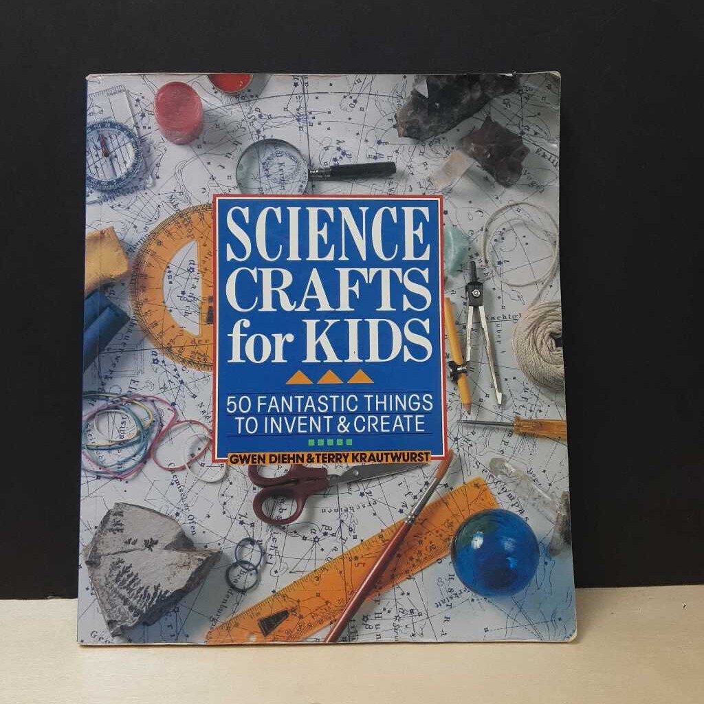 Science Crafts for Kids (Gwen Diehn) -educational