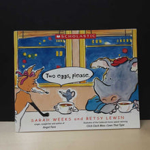 Load image into Gallery viewer, Two Eggs, Please (Sarah Weeks) -paperback
