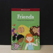 Load image into Gallery viewer, Friends: Making Them and Keeping Them (American Girl) (Patti Kelley Criswell) -paperback
