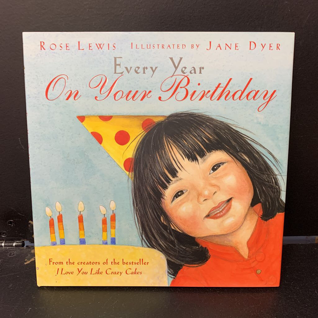 Every Year On Your Birthday (Rose Lewis) -hardcover