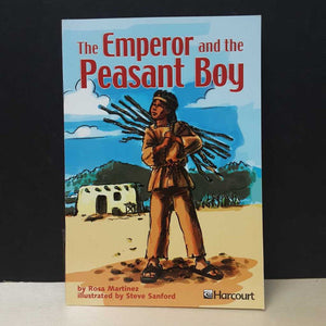 The Emperor and the Peasant Boy (Rosa Martinez) (Harcourt) -reader