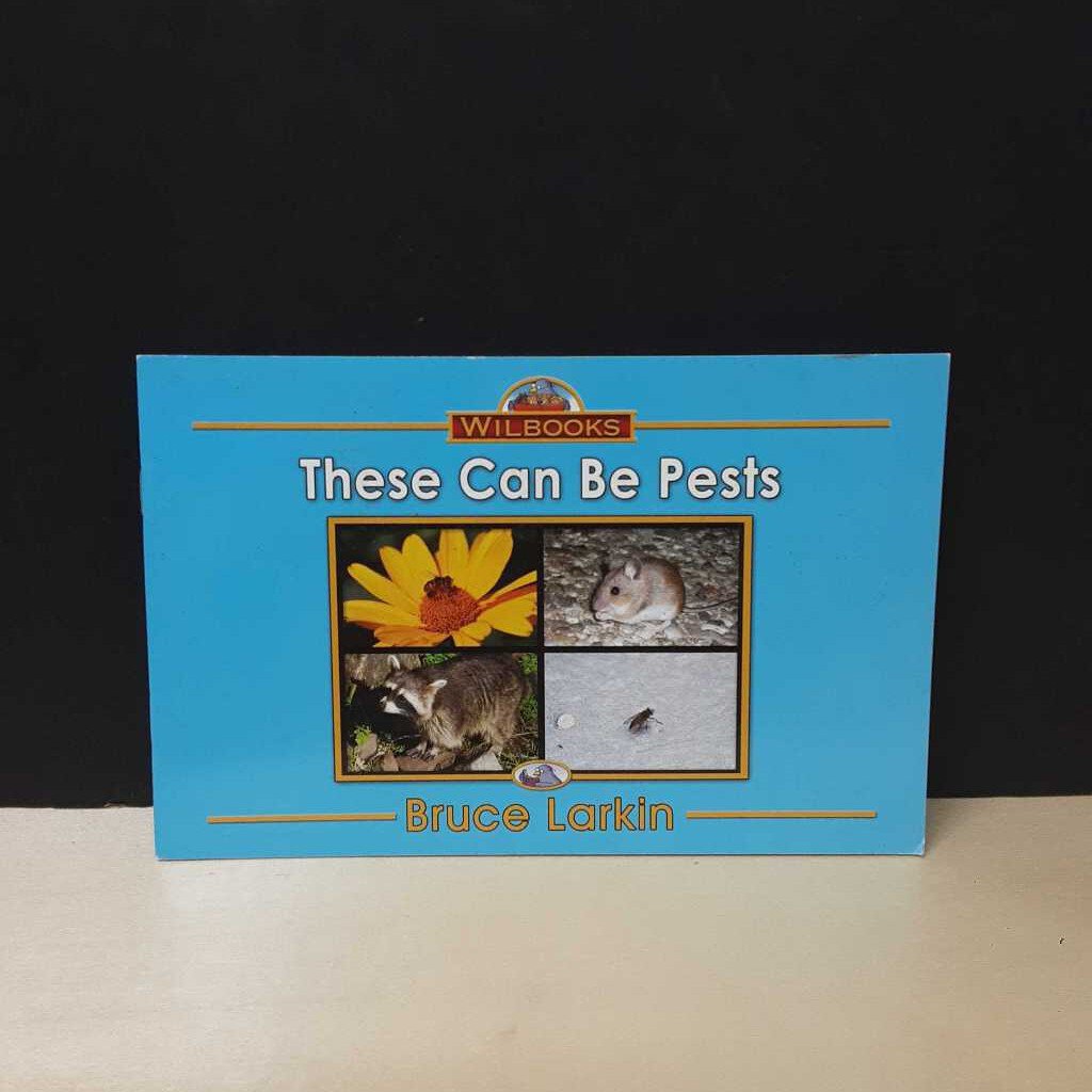 These Can Be Pests (Bruce Larkin) (Wilbooks) -reader