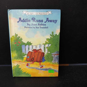 Addie Runs Away (Joan Robins) (I Can Read) -reader