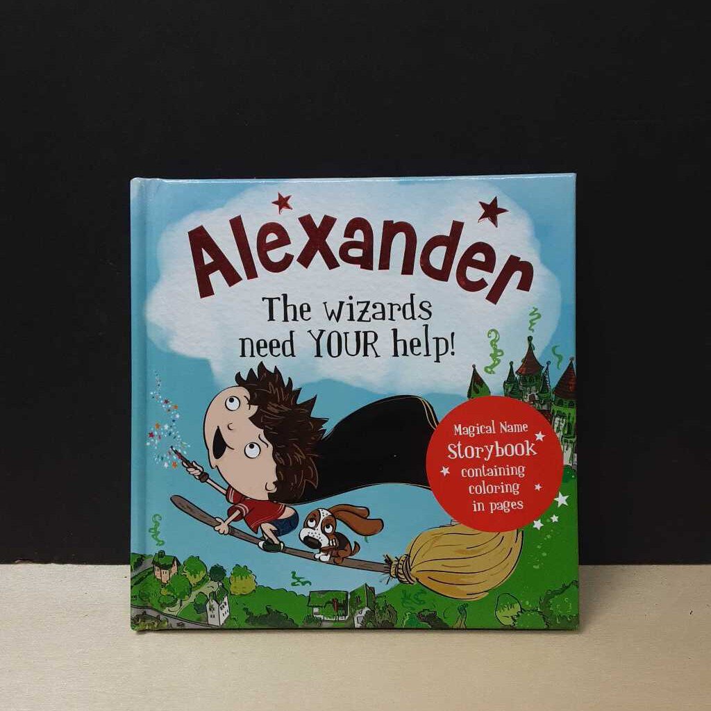 Alexander The Wizards Need Your Help -hardcover