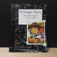 Load image into Gallery viewer, My Ranger Years (Dayna Higgins) (National Parks) -notable place
