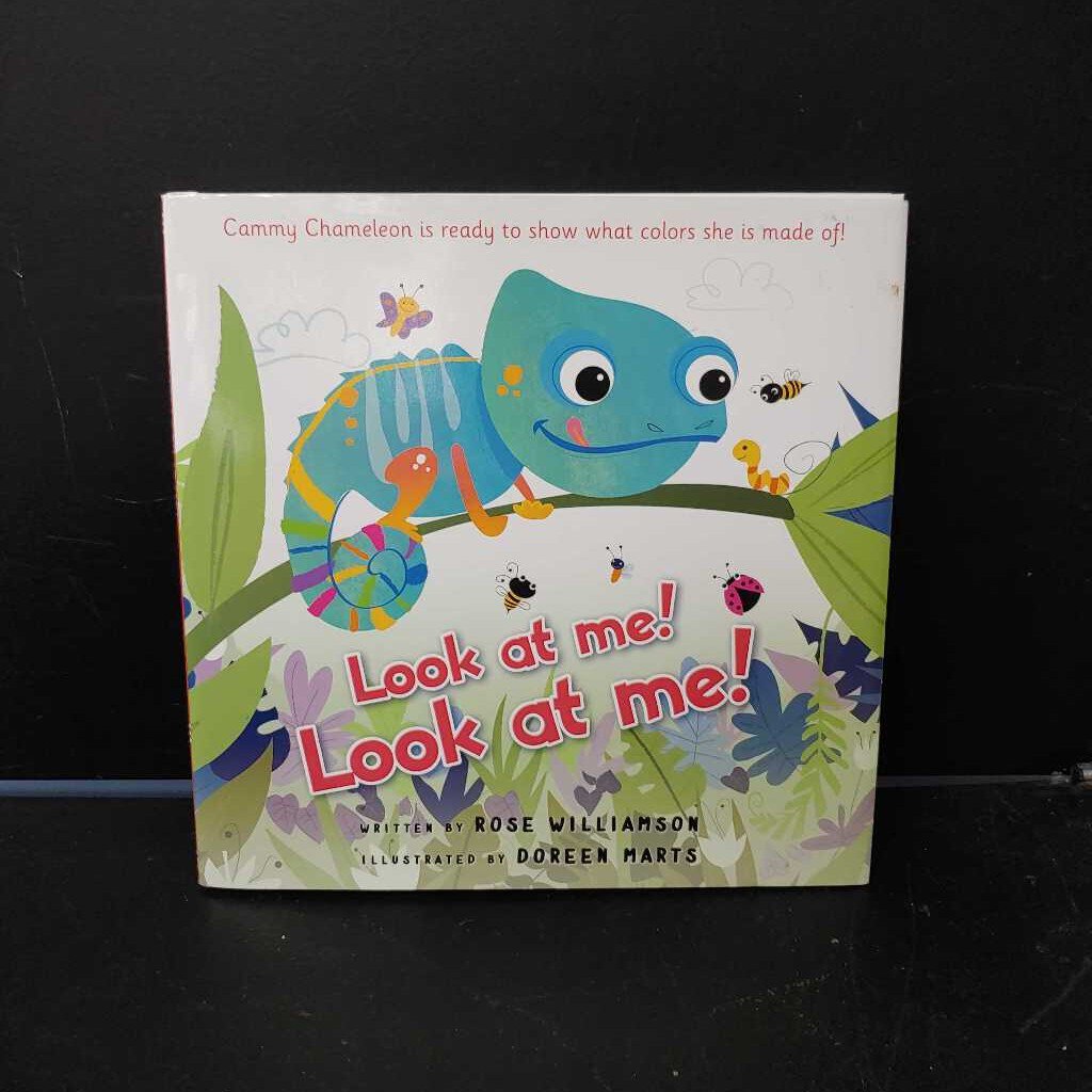 Look At Me! Look At Me! (Rose Williamson) -hardcover
