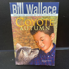 Load image into Gallery viewer, Coyote Autumn (Bill Wallace) -chapter
