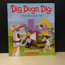 Load image into Gallery viewer, Dig, Dogs, Dig (James Horvath)-paperback
