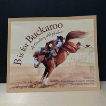 Load image into Gallery viewer, B Is for Bookaroo: A Cowboy Alphabet (Sleeping Bear Press) (Louise Doak Whitney, Gleaves Whitney) -educational paperback
