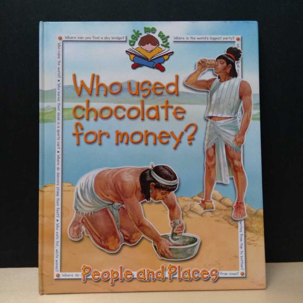 Who Used Chocolate for Money ( Ask Me Why)-educational