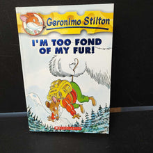 Load image into Gallery viewer, I&#39;m too fond of my fur! (Geronimo Stilton) (Elisabetta Dami) -series
