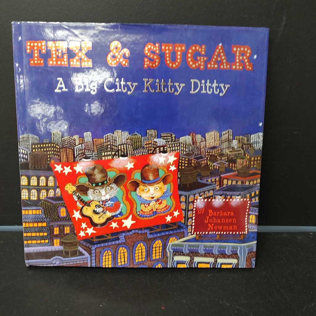 Tex & Sugar A Big City Kitty Ditty ( Barbara Johnson Newman)-hardcover