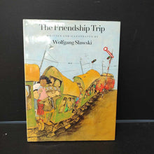 Load image into Gallery viewer, The friendship trip (Wolfgang Slawski)-hardcover
