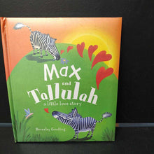 Load image into Gallery viewer, Max and Tallulah a little love story(Beverley Gooding)-hardcover
