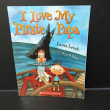Load image into Gallery viewer, I Love My Pirate Papa (Laura Leuck)-paperback
