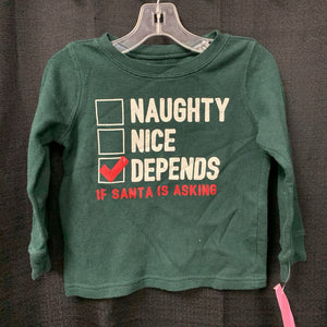 "Naughty nice, depends if santa is asking"(Christmas) tshirt