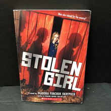 Load image into Gallery viewer, Stolen Girl (Marsha Forchuk Skrypuch) -chapter paperback
