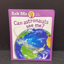 Load image into Gallery viewer, Can Astronauts See Me? (Ask Me) -educational
