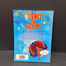 Load image into Gallery viewer, Science is Awesome!: 101 Incredible Things Every Kid Should Know (Lisa Regan) (Fact) -educational
