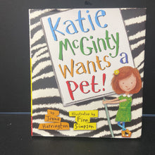 Load image into Gallery viewer, Katie McGinty Wants a Pet (Jenna Harrington) -hardcover
