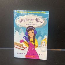 Load image into Gallery viewer, Cold as Ice (Whatever After) (Sarah Mlynowski) -series paperback
