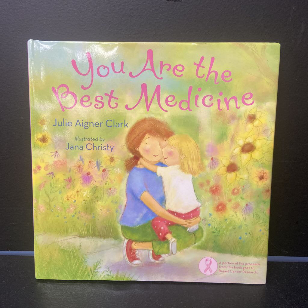 You Are The Best Medicine (Julie Aigner-Clark) -hardcover