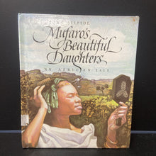 Load image into Gallery viewer, Mufaro&#39;s Beautiful Daughters: An African Tale (South Africa) (John Steptoe) (Black History) -hardcover
