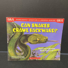 Load image into Gallery viewer, Can Snakes Crawl Backward? (Reptiles) (Melvin Berger) (Q&amp;A) -educational
