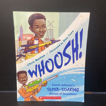Load image into Gallery viewer, Whoosh! (Chris Barton) (Black History Month) (Notable Person: Lonnie Johnson) -educational paperback
