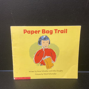 Paper Bag Trail (Beginning LIteracy) (Anne Schreiber) -reader