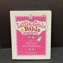 Load image into Gallery viewer, Little Girl&#39;s Bible Storybook for Mothers and Daughters (Carolyn Larsen) (White Cover) -religion hardcover
