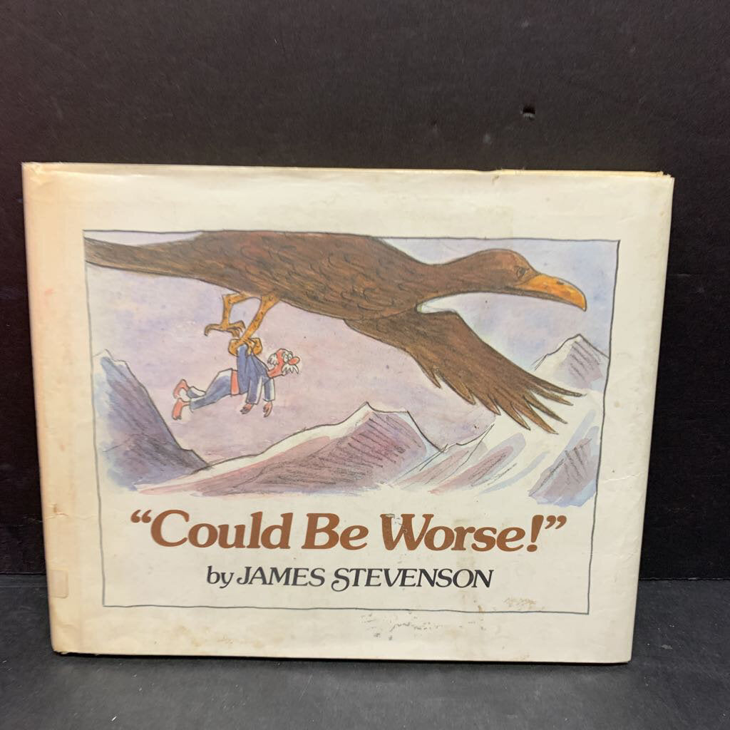 Could Be Worse! (James Stevenson) -hardcover
